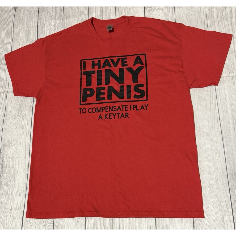 Keytar T Shirt I Have A Tiny Penis To Compensate I Play Size XL Red Funny